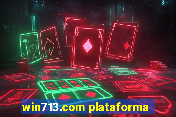 win713.com plataforma